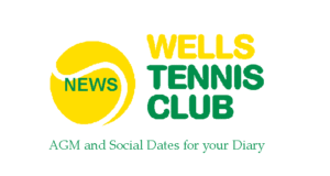 Wells Tennis Club logo and info stating AGm and dates for your diary