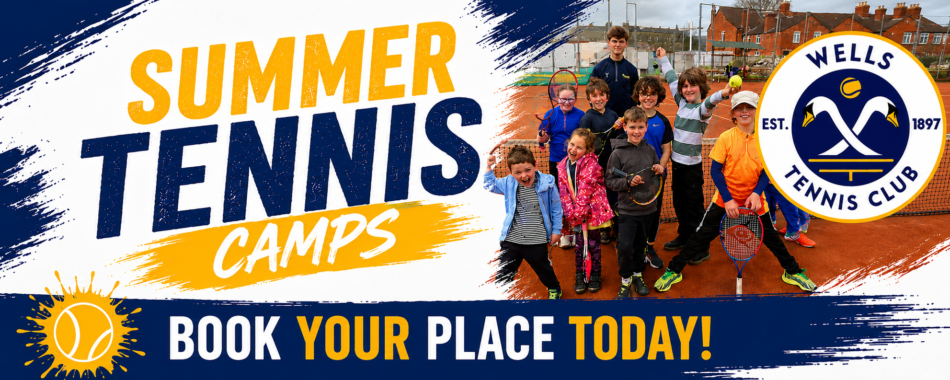 Wells Tennis Club Summer Tennis Camps banner featuring children on clay courts, the club logo, and the message "Book Your Place Today!"